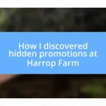 How I discovered hidden promotions at Harrop Farm