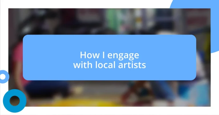 How I engage with local artists