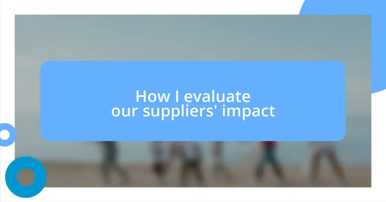 How I evaluate our suppliers’ impact