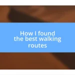 How I found the best walking routes