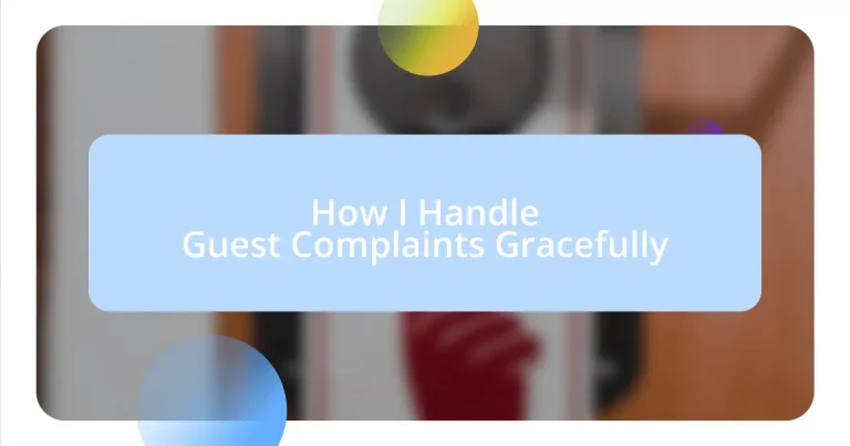 How I Handle Guest Complaints Gracefully