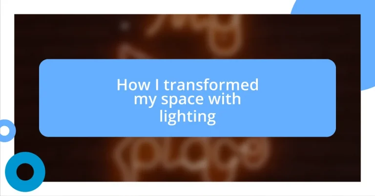 How I transformed my space with lighting