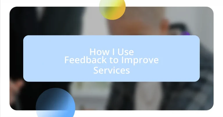 How I Use Feedback to Improve Services