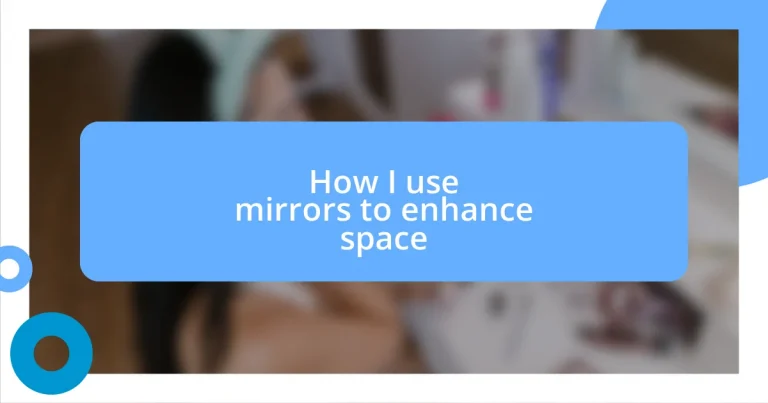 How I use mirrors to enhance space