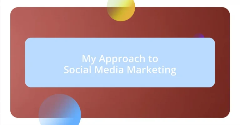 My Approach to Social Media Marketing