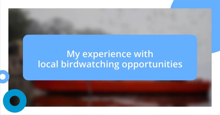 My experience with local birdwatching opportunities