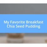 My Favorite Breakfast Chia Seed Pudding