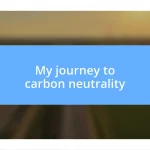 My journey to carbon neutrality