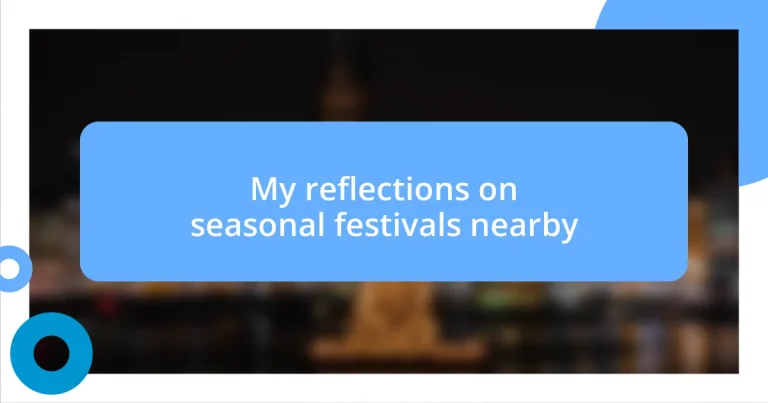 My reflections on seasonal festivals nearby