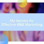 My Secrets for Effective B&B Marketing