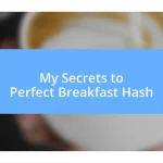 My Secrets to Perfect Breakfast Hash