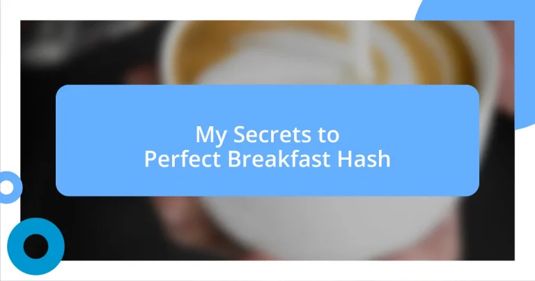 My Secrets to Perfect Breakfast Hash