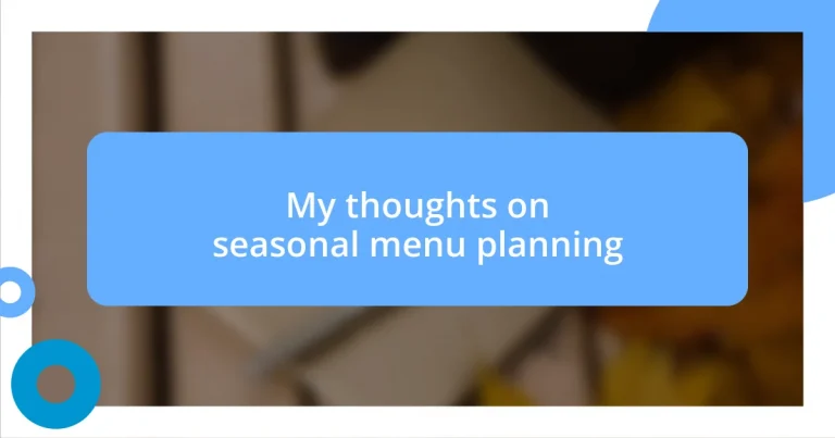 My thoughts on seasonal menu planning