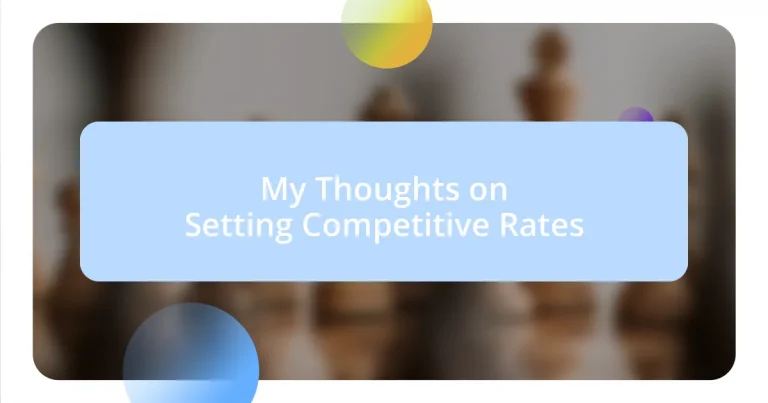 My Thoughts on Setting Competitive Rates