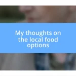 My thoughts on the local food options