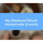 My Weekend Ritual: Homemade Granola