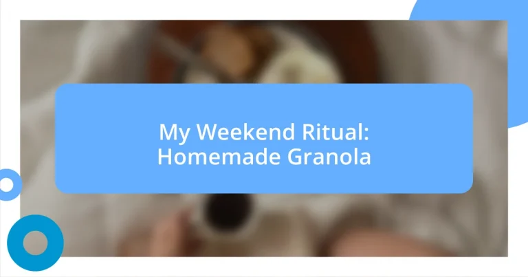 My Weekend Ritual: Homemade Granola