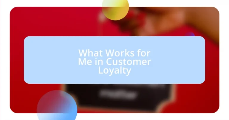 What Works for Me in Customer Loyalty