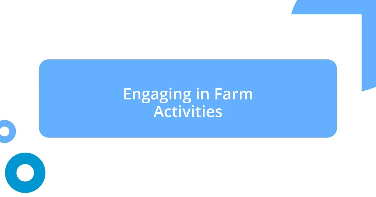 Engaging in Farm Activities